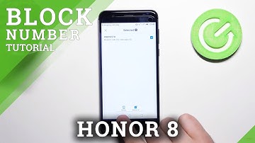 How to Unblock Number in Honor 8 – Remove Number From Blacklist