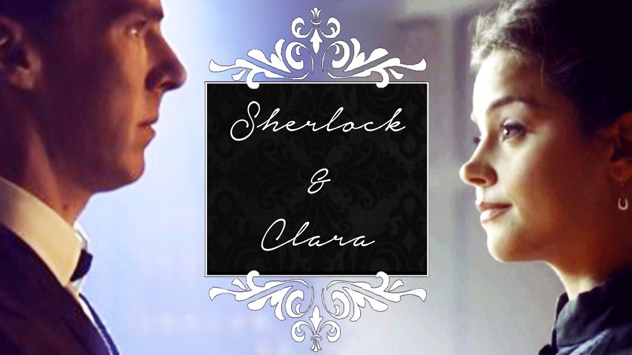 ❖ Sherlock & Clara | You Found Me
