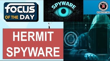 Hermit Spyware | FOCUS OF THE DAY | UPSC CSE | Analyst IAS