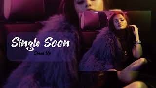 Selena Gomez - Single Soon (Speed Up)