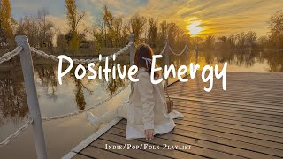 Download Lagu Positive Energy Music ☀️ Start Your Day with Chill Songs | Best Indie/Pop/Folk/Acoustic Playlist MP3 Download Lagu Positive Energy Music ☀️ Start Your Day with Chill Songs | Best Indie/Pop/Folk/Acoustic Playlist MP3