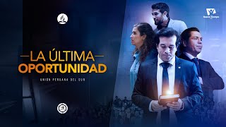 LA ULTIMA OPORTUNIDAD  Película Adventista UPS