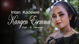 Intan Kadewie - Kangen Esemu (Official Video Musik)