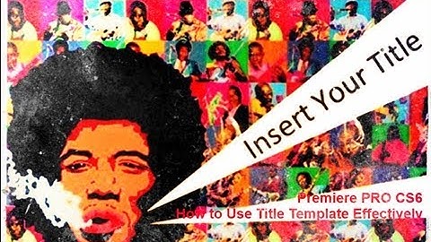 How to Use Premiere Pro CS6 Title Templates