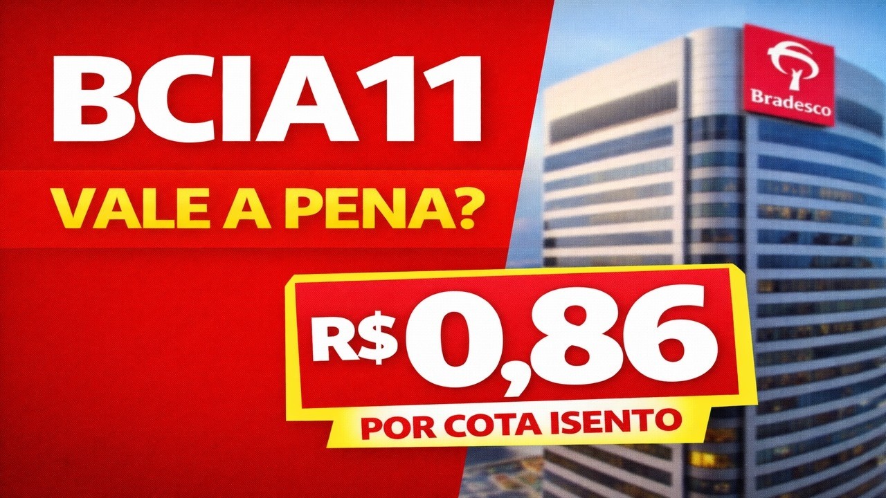 BCIA11: Fundo Imobiliário do Bradesco Ainda Faz Sentido em 2026?