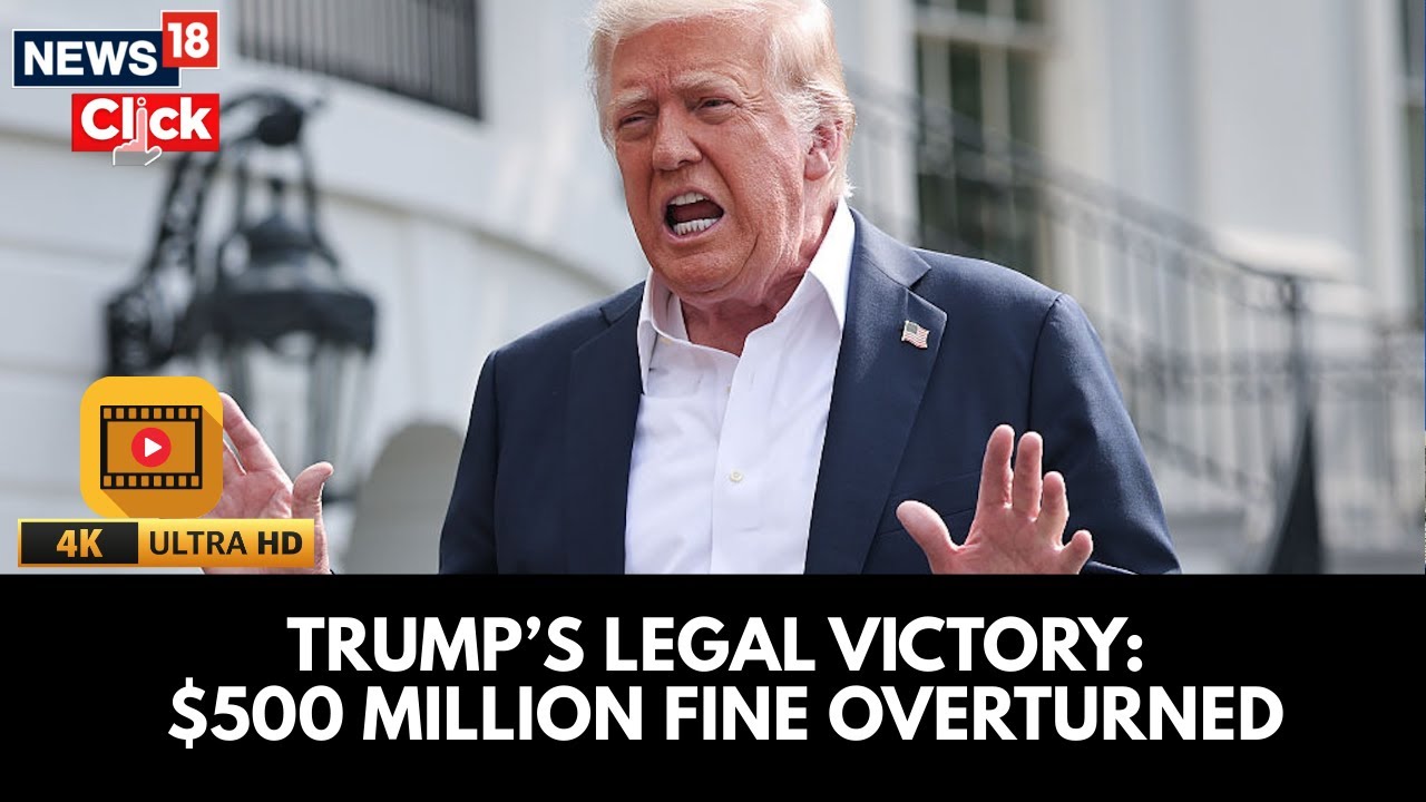 Appeals Court Throws Out Massive Civil Fraud Penalty Against President ...