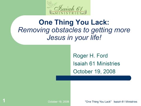 One Thing You Lack | Dr. Roger Ford | 19 Oct 2008