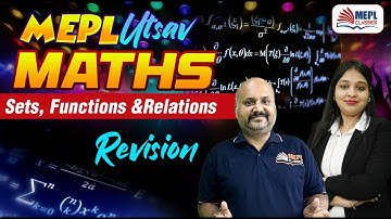 MEPL UTSAV 🥳Maths - Sets, Functions & Relatives | Complete Revision🔥| MEPL