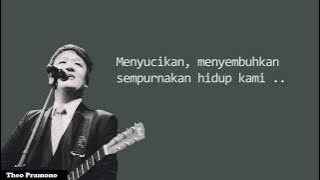 Tubuh-Mu dan Darah-Mu - Theo Pramono & Doa Pembuka Perjamuan Kudus oleh Pdt. Dr. Yesaya Pariadji