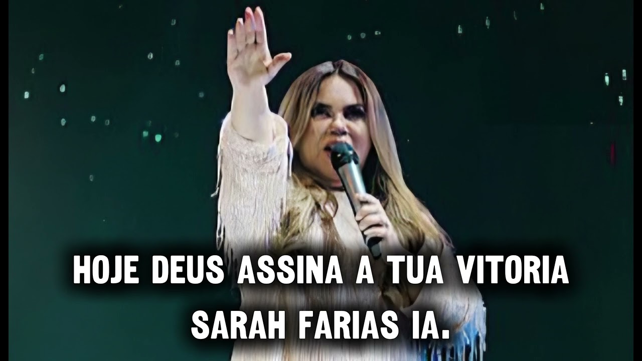 HOJE DEUS ASSINA A TUA VITÓRIA | SARAH FARIAS IA. 