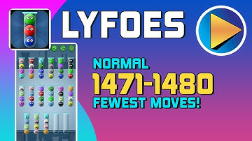 Lyfoes Normal Levels 1471 to 1480 Walkthrough [100% Perfect!]