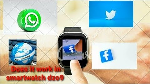 DZ09 smartwatch mein Facebook WhatsApp Twitter and Browser work karta hai ya nahin?