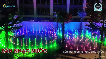 Sàn nhạc nước - Công nghệ trình diễn đỉnh cao