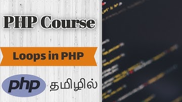 Loops In PHP in Tamil | PHP Course in Tamil [Class - 15]