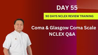 Day 55 | Coma + Glasgow Coma Scale NCLEX Questions and Answers | 90 Days NCLEX Review Training