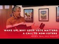 Wake Up! Why Your Vote Matters: A Call to Non-Voters - The Real Talk Podcast Snippets