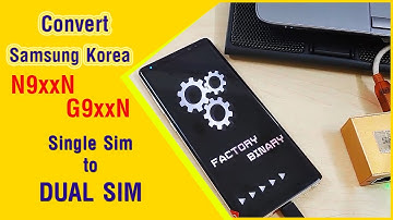 [Full A-Z] Convert Samsung Korean (G9xxN, N9xxN) single to Dual sim/Nâng cấp 2 Sim cho Samsung Hàn