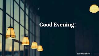 Good Evening images HD free download for Whatsapp Facebook