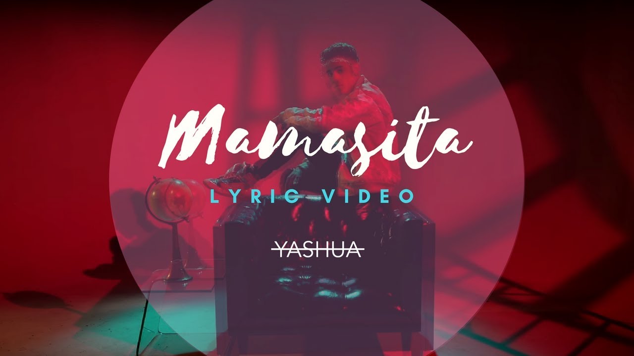 Yashua   Mamasita Official Lyric Video