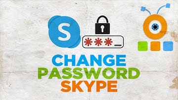 How to Change Password in Skype 2020