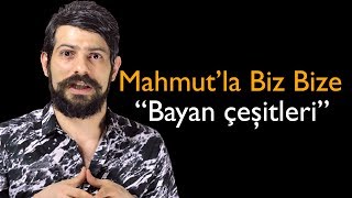 Mahmut'la Biz Bize | Bayan çeşitleri (Burçlarına göre bayanlar) | Delivizyon