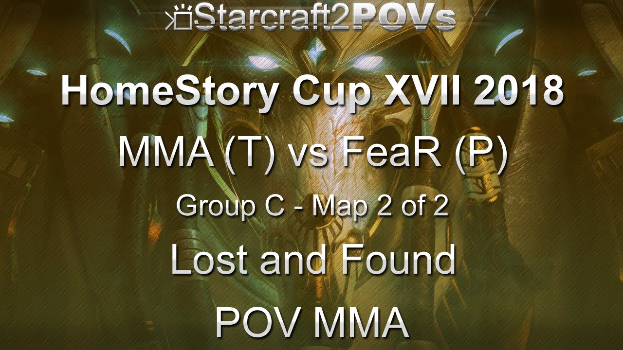 SC2 LotV - HomeStory Cup XVII 2018 - MMA vs FeaR - Group C - Map 2 - Lost and Found - MMA