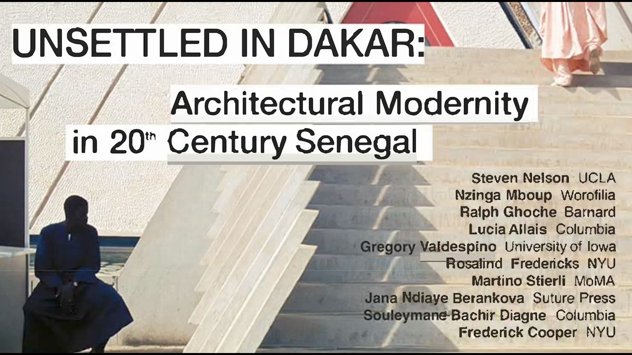 Thumbnail for Unsettled in Dakar: Architectural Modernity in 20th Century Senegal (University Seminar)