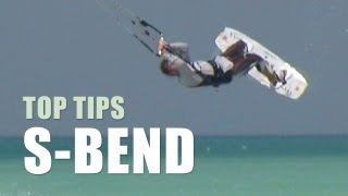 S-Bend - Kitesurfing Top Tips