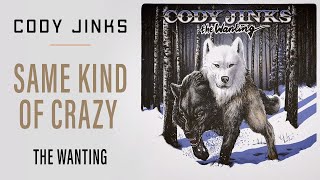 Cody Jinks | "Same Kind Of Crazy As Me" | The Wanting chords