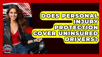 Does Personal Injury Protection Cover Uninsured Drivers? - Auto Coverage Explained