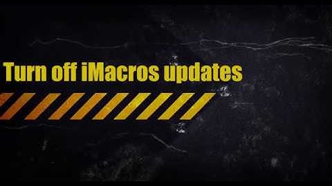Turn off iMacros Updates