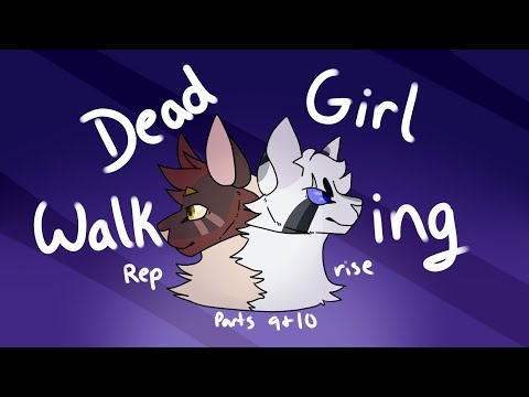 Dead Girl Walking (reprise) | MAP Parts 9 & 10