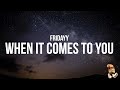 Fridayy - When It Comes To You (Lyrics)