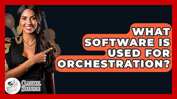 What Software Is Used For Orchestration? - Classical Serenade