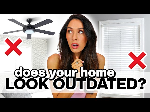 9 Reasons Your Home Looks OUTDATED! *how to fix* 