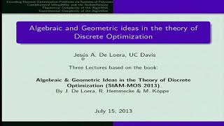 Prof. Jesus De Loera | Algebraic and Geometric Ideas in Discrete Optimisation III