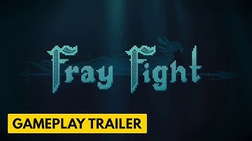Fray Fight - Official Gameplay Trailer