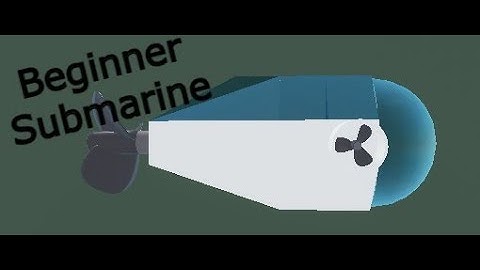 How To Build A Beginner Submarine In Plane Crazy