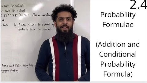 Edexcel A level Maths: 2.4 Probability Formulae (Addition and Conditional Probability Formulas)