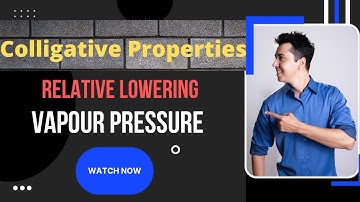 Colligative Properties | Relative Lowering in Vapor Pressure(RLVP)| Solution chapter| JEE NEET