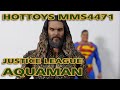 Justice League Aquaman from Hottoys MMS4471 JasonMomoa