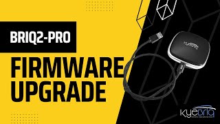 How to Upgrade your KyeBriq BRIQ2-PRO  to the latest firmware ! screenshot 2