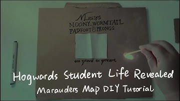 Hogwarts Student Life Revealed｜Marauders Map DIY Tutorial