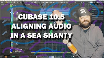 Cubase 10.5 Tutorial - Aligning Backup Vocals ft. Sea Shanty