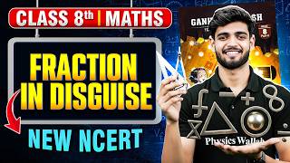 Fraction In Disguise Class 8 Maths || Ganit Prakash Part - 2