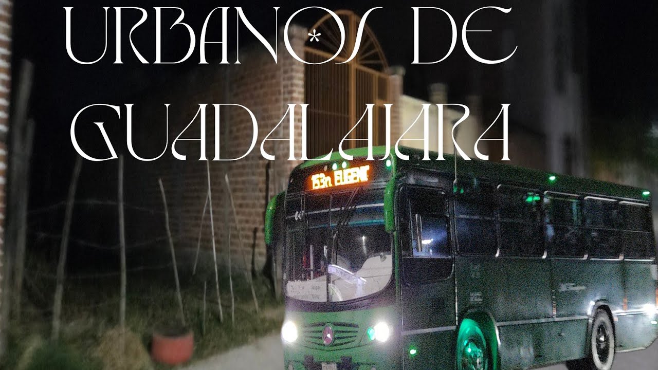 Blog #9 camiones de Guadalajara Jalisco Rutas variadas