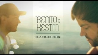 Benito & Kestin | Die Zeit bleibt stehen (Official Music Video) HD