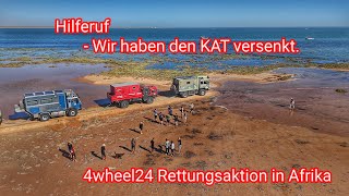 Hilfe, Hilfe - Teil 1 - Wir Haben Den Kat Versenkt- Afrika 2023 - 4Wheel24 Kommt Zur Hilfe.