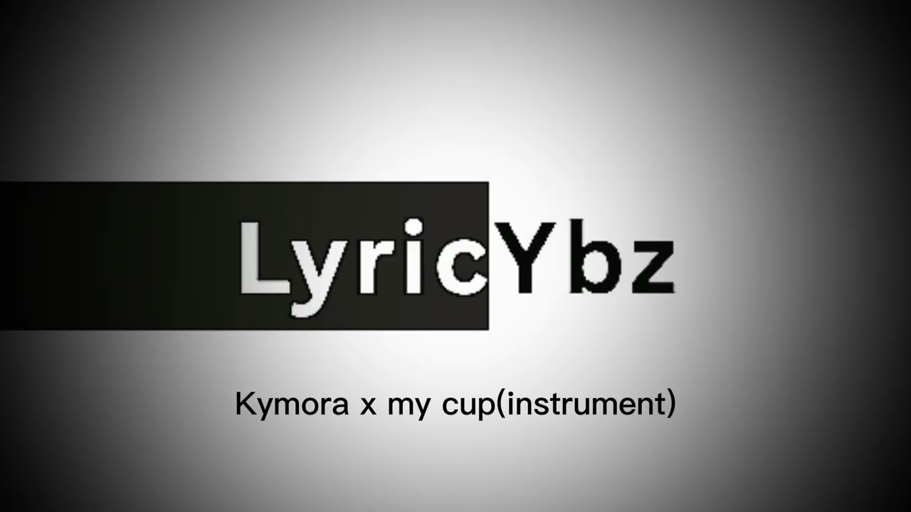 Kymora x My Cup(Instrument)