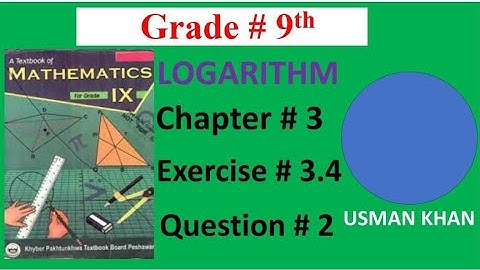 class 9th maths ll #chapter3 ll Logarithm ll exercise 3.4 question no. 2 Excellence Academy